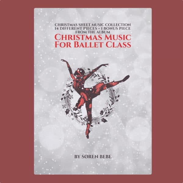 Christmas Music for Ballet Class - Sheet Music Bundle - 15 pieces - save 50% (PDF download only)