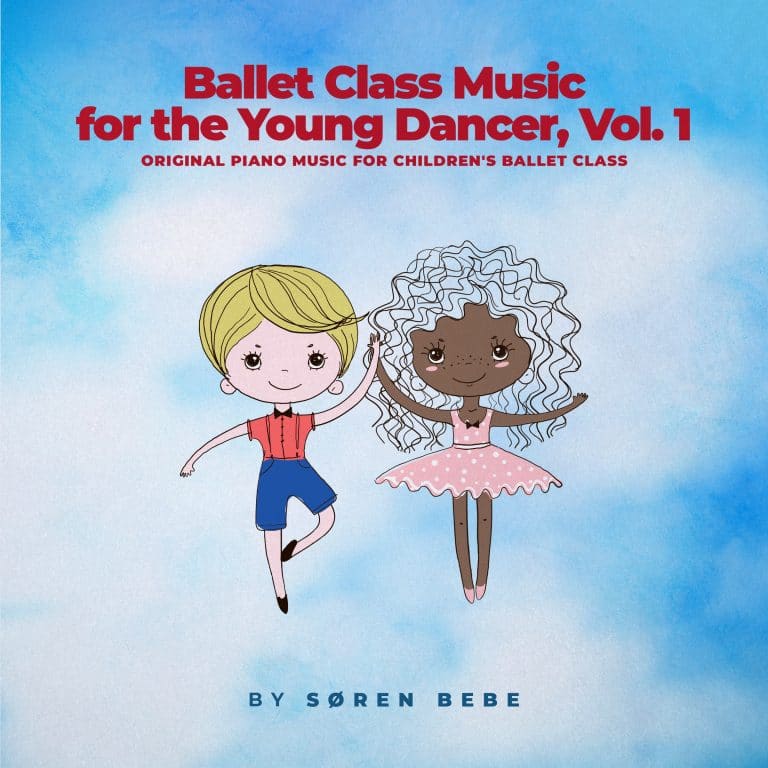 Ballet Class Music for the Young Dancer - Original piano music for children's ballet class