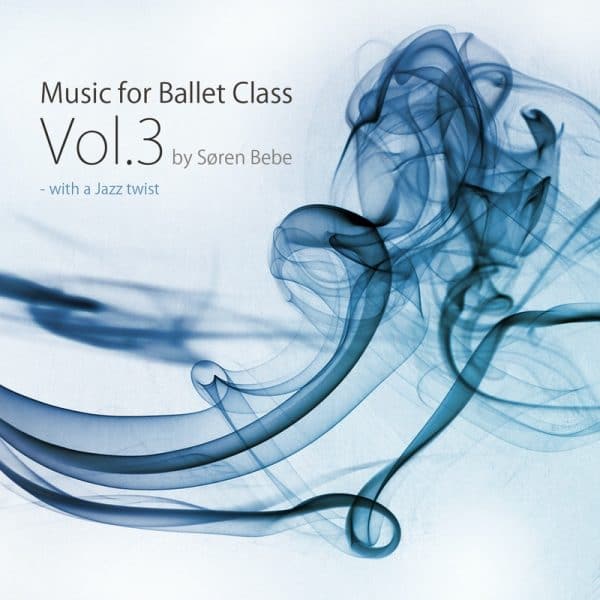 Music for Ballet Class Vol.3 - by Søren Bebe (CD + mp3 download)