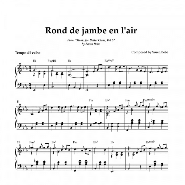 ROND DE JAMBE EN L'AIR | Ballet Class Sheet Music | From "Music for Ballet Class, Vol.6" by Søren Bebe (PDF)