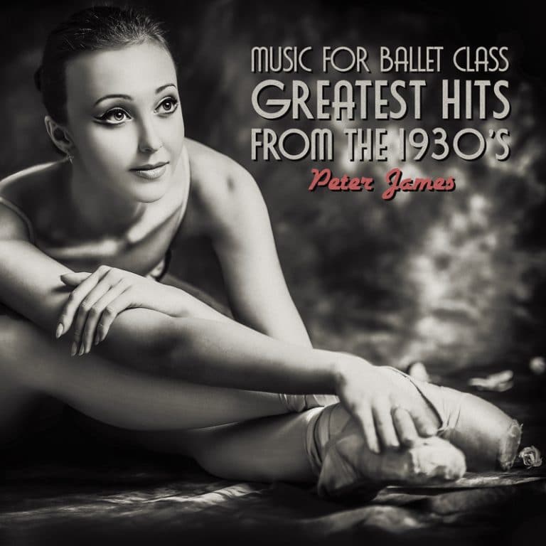 ballet class music greatest hits from the 30's