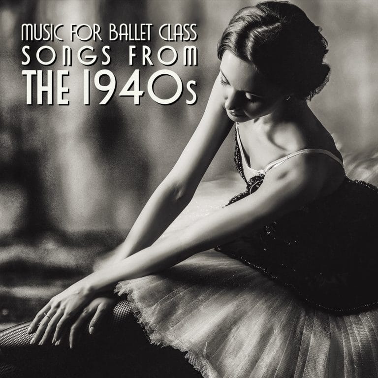 mp3 album of songs from the 1940s arranged for a full ballet class